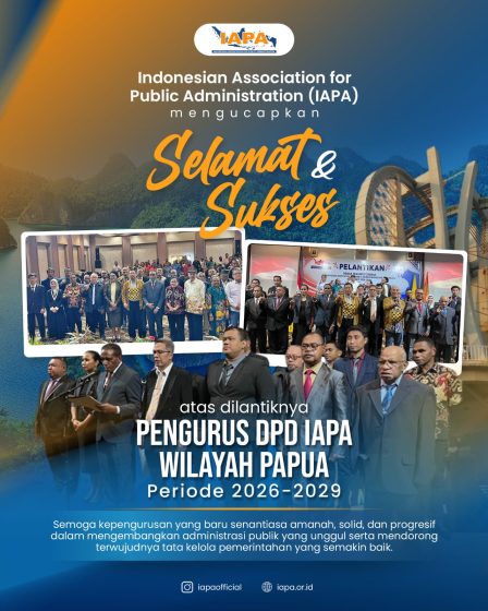 Pelantikan DPD IAPA Wilayah Papua Periode 2026–2029, Perkuat Kolaborasi Administrasi Publik dan Mutu Pendidikan Tinggi di Tanah Papua